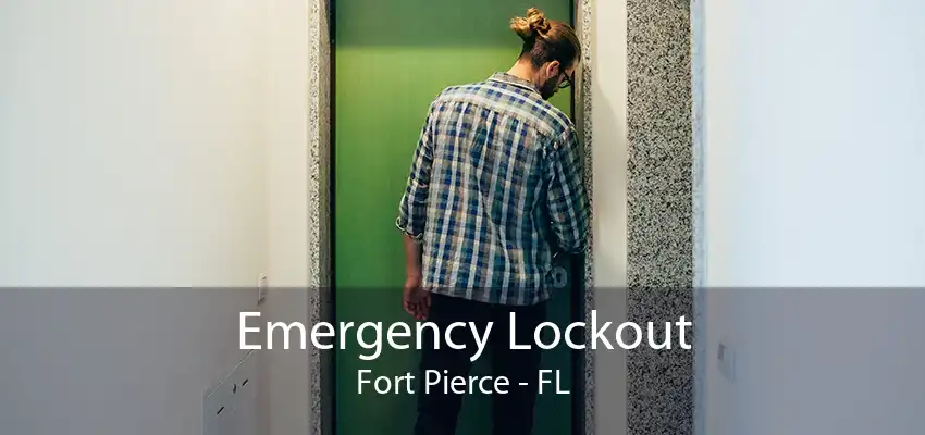Emergency Lockout Fort Pierce - FL